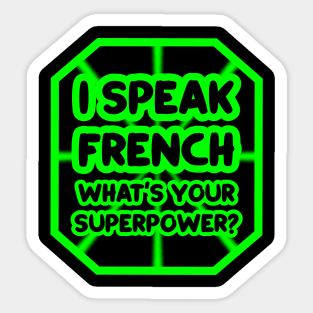 I speak french, what's your superpower? Sticker